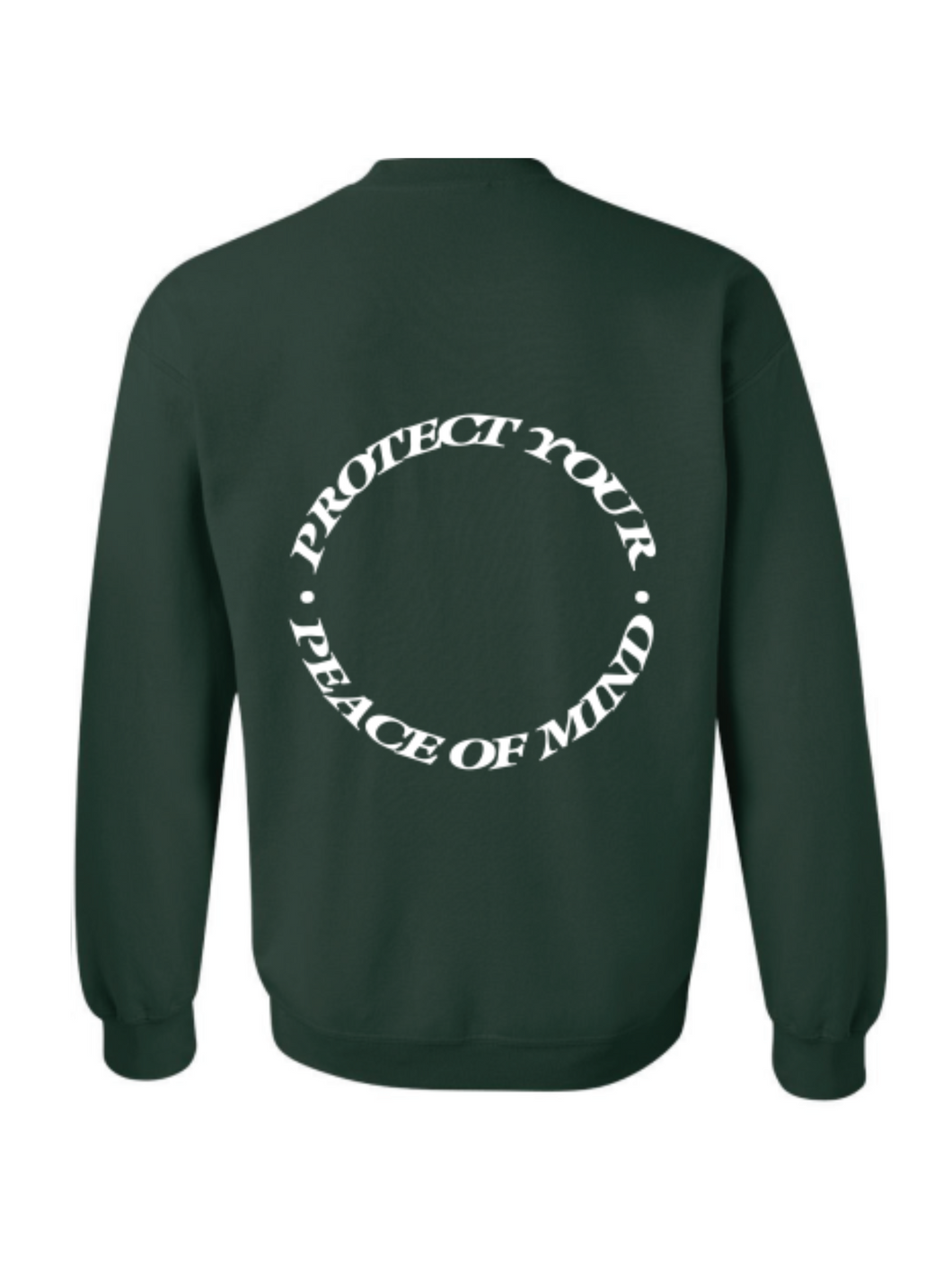 Protect Your Peace Of Mind Crewneck | Forest Green